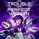 The Trouble with Perfect Women, Book One