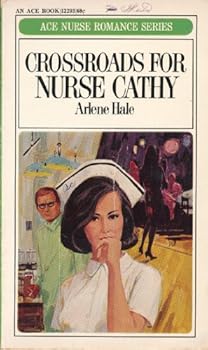 Mass Market Paperback Crossroads for Nurse Cathy (Ace Nurse Romance Series) Book