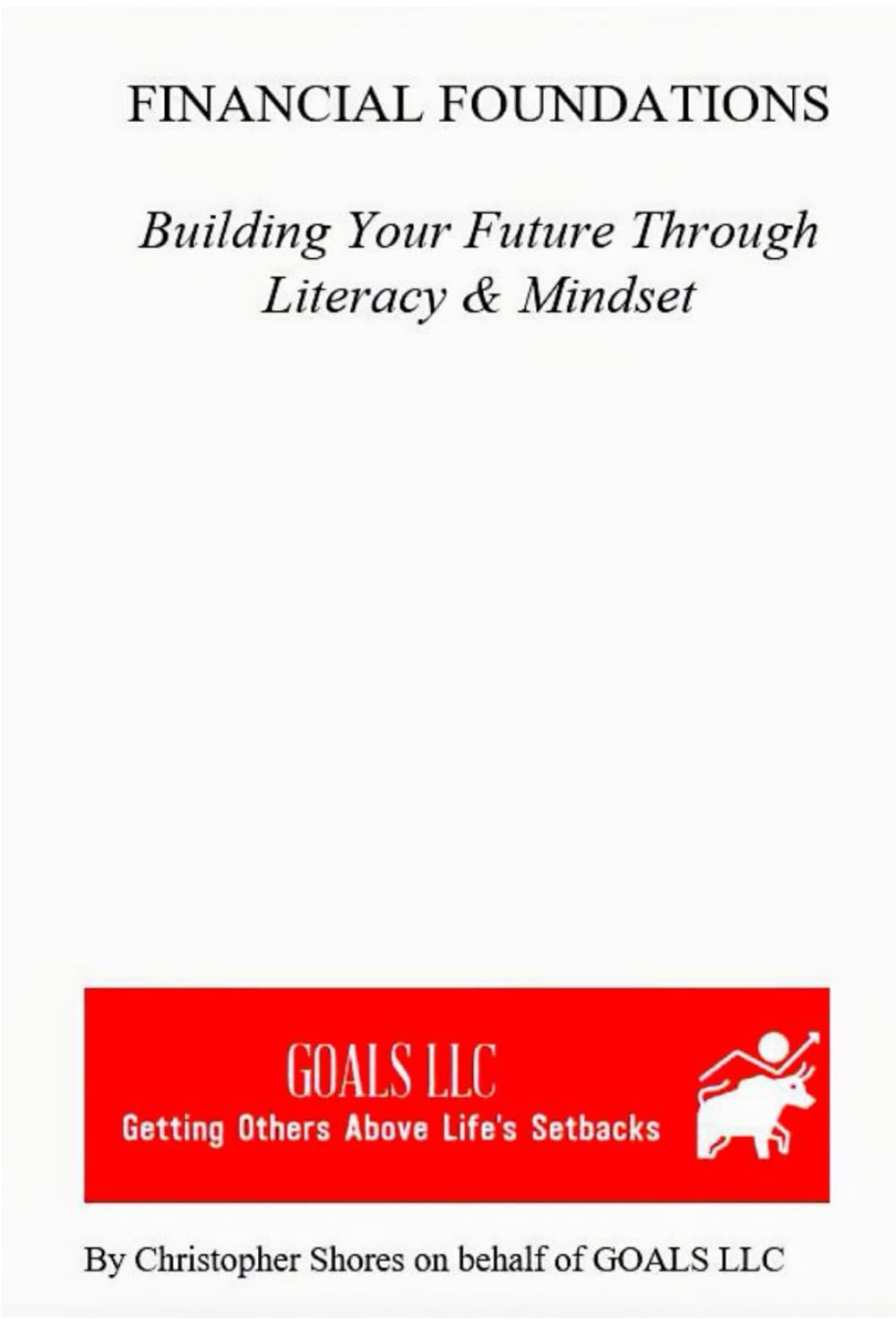 Financial Foundations: Building Your Future Through Literacy & Mindset