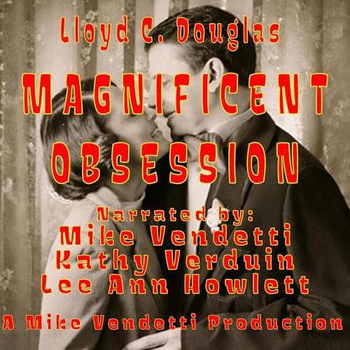 Magnificent Obsession by Lloyd C. Douglas episode artwork