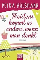 Meistens kommt es anders, wenn man denkt 3404178238 Book Cover