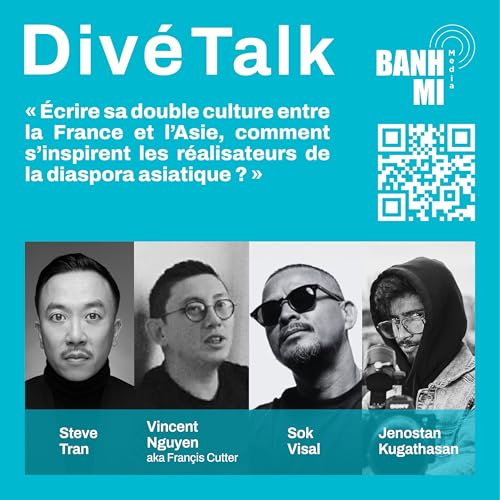 Page de couverture de #15 "Écrire sa double culture entre la France et l'Asie, comment s'inspirent les réalisateurs de la diaspora asiatique ?"