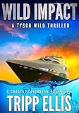  Wild Impact: A Coastal Caribbean Adventure (Tyson Wild Thriller Book 15) (English Edition)