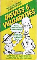 The Australian Dictionary of Insults and Vulgarities 186282004X Book Cover