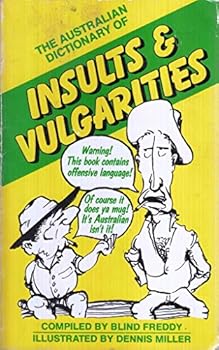 Paperback Australian Dictionary of Insults and Vulgaritie Book