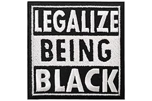 Cute-Patch 2.75'' Legalize Being Black Embroidered Iron on Patch