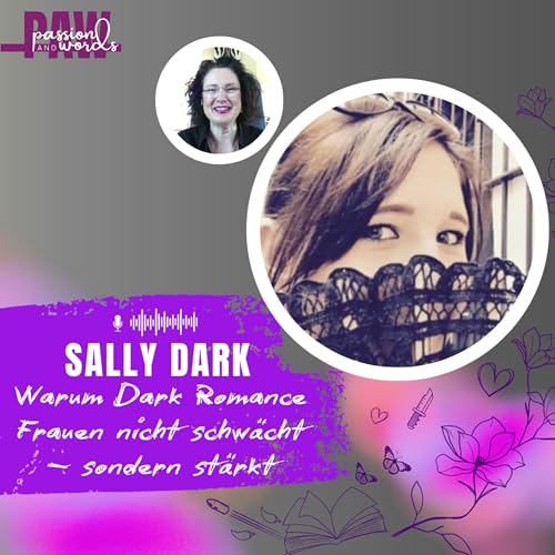 27: Sally Dark zur "Lost Boys Reihe" - &uuml;ber Dark Romance, Triggerwarnungen und die Bedeutung von Spice
