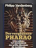 Der vergessene Pharao - Vandenberg Philipp  Der vergessene Pharao - Vandenberg Philipp