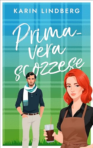 Primavera Scozzese (Amore sul lago di Loch Ness Vol. 3