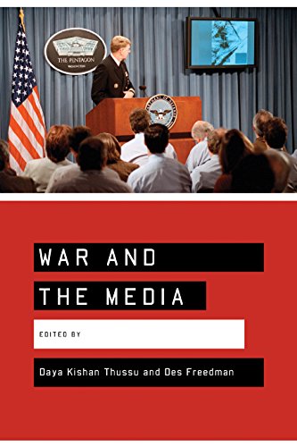 War and the Media: Reporting Conflict 24/7