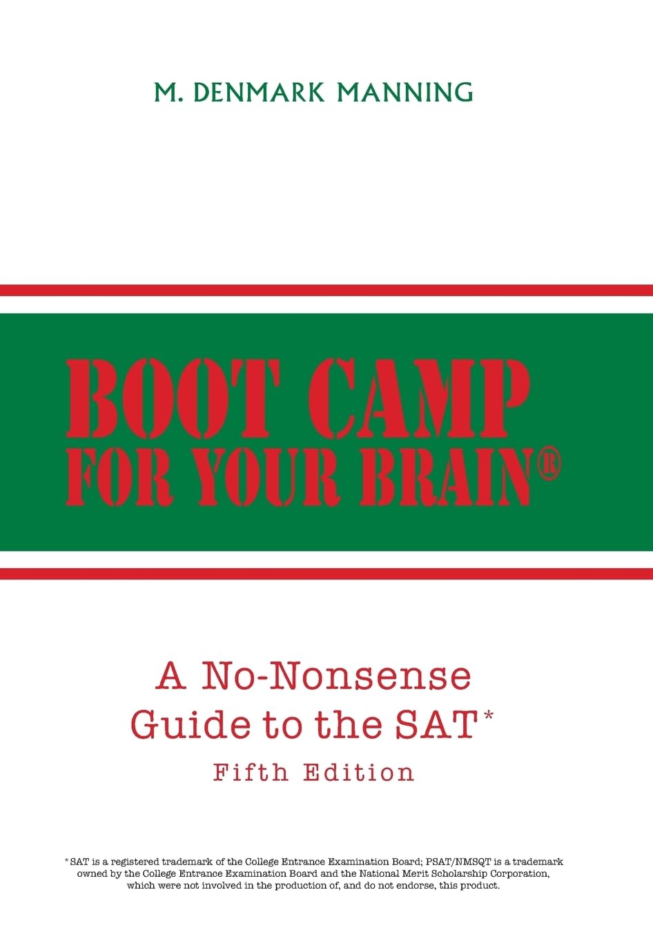 Boot Camp for Your Brain: A No-Nonsense SAT Guide (Fifth Edition)