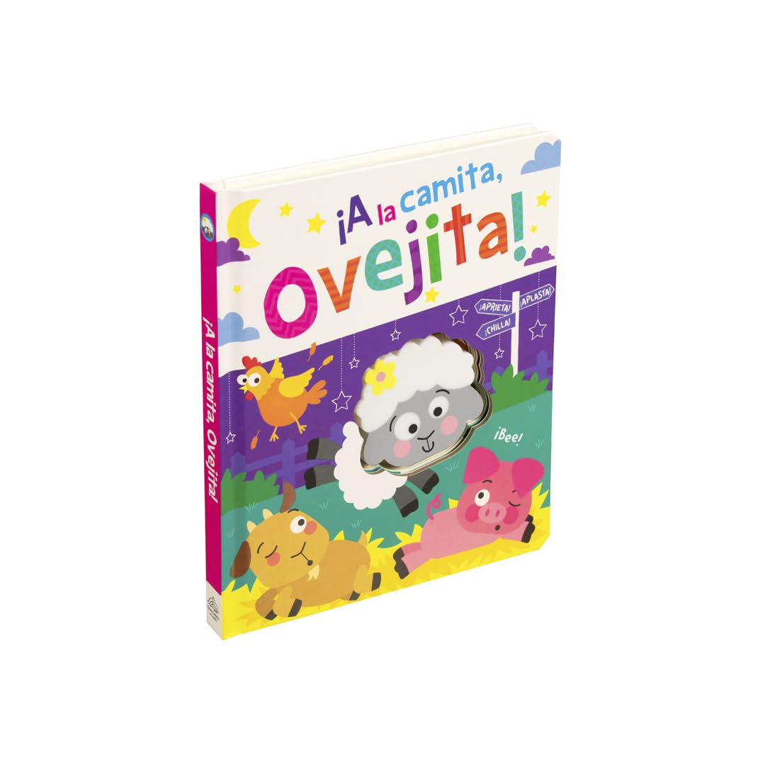 Cuento para Bebés: ¡Aprieta! ¡Aplasta! ¡Chilla!: ¡A la Camita, Ovejita!