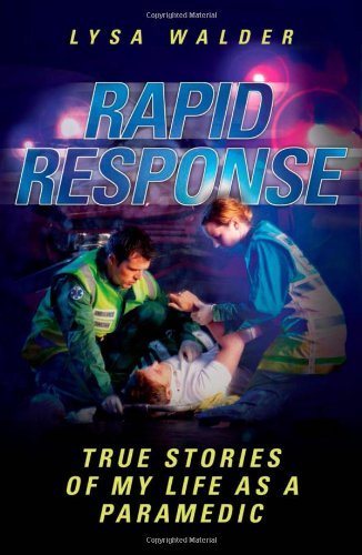 Rapid Response: True Stories of My Life as a Paramedic (Paperback) - Common