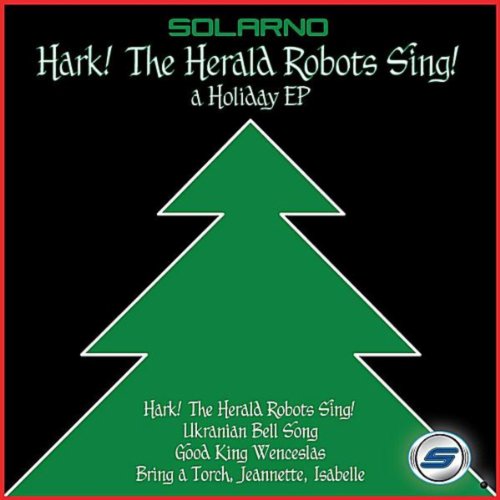 Hark! The Herald Robots Sing! - A Holiday Ep by Solarno on Amazon Prime ...