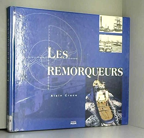 Télécharger Les Remorqueurs livre En ligne
