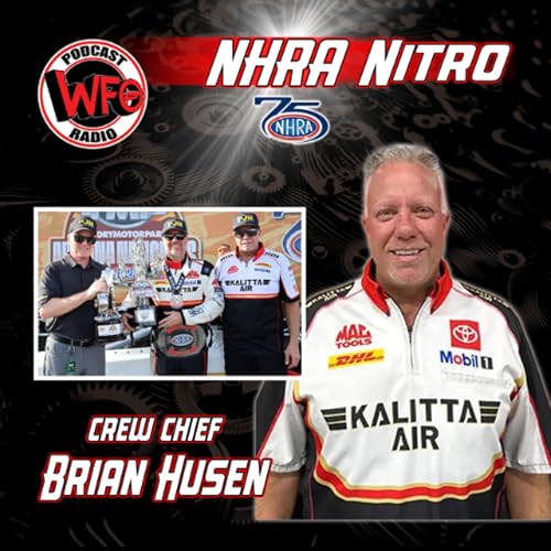 Brian Husen, Kalitta Motorsports crew chief joins WFO Radio