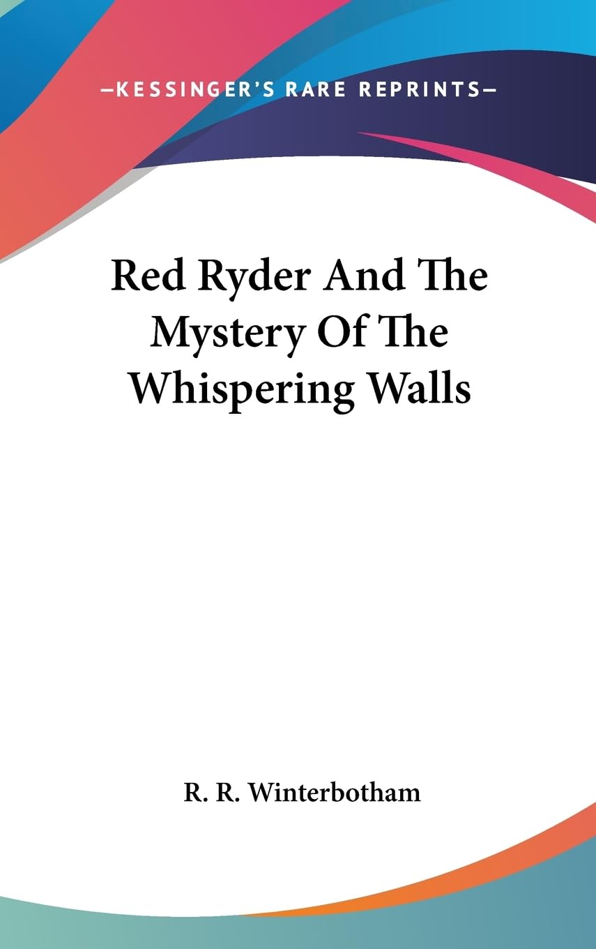 Red Ryder And The Mystery Of The Whispering Walls