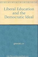 Liberal Education and the Democratic Ideal B007UQ617I Book Cover