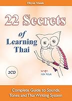 22 Secrets of Learning Thai - Complete Guide to Sounds, Tones and Writing System (Book +2CD) 9525572854 Book Cover