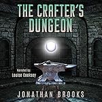 Cover of The Crafter's Dungeon: A Dungeon Core Novel
