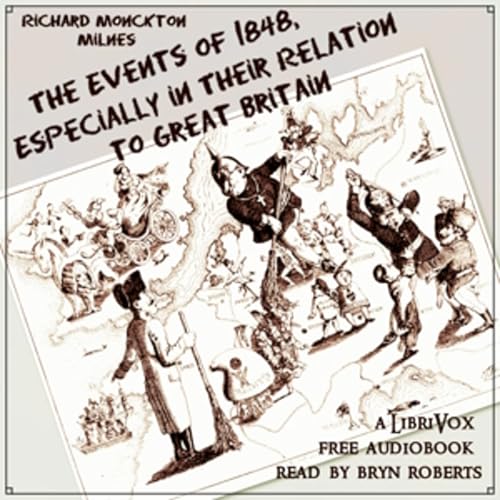 『Events of 1848, Especially in Their Relation to Great Britain, The by Richard Monckton Milnes (1809』のカバーアート