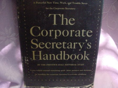 The Corporate Secretary's Handbook: Editors of Prentice-Hall, Inc ...