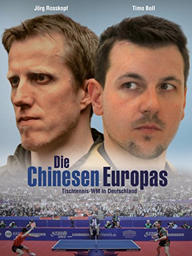 Die Chinesen Europas: Tischtennis-WM in Deutschland