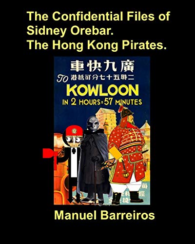 The Confidential Files of Sidney Orebar.The Hong Kong Pirates.