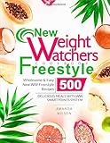New Weight Watchers Freestyle Cookbook: Wholesome & Easy New WW Freestyle Recipes 500 | Delicious...