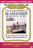 Annapolis Book of Seamanship: Sailboat Navigation, Volume 4