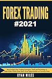 Forex Trading: Best Swing & Day Trading Strategies, Tools and Psychology to Make Killer Profits from Short-Term Opportunities on Currency Pairs