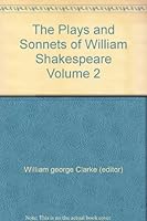 The Plays and Sonnets of William Shakespeare Volume 2 B000V7NUNG Book Cover