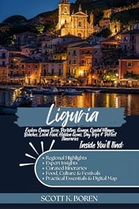 LIGURIA TRAVEL GUIDE 2026: EXPLORE CINQUE TERRE, PORTOFINO, GENOA, COASTAL VILLAGES, BEACHES, LOCAL FOOD, HIDDEN GEMS, DAY TRIPS & PERFECT ITINERARIES
