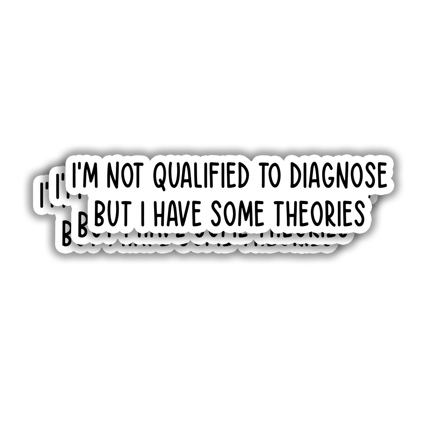 (3pcs) I'm Not Qualified to Diagnose But I Have Some Theories Stickers for Tumbler Motivational Sarcastic Phrase Inspirational Quote Vinyl Decal for