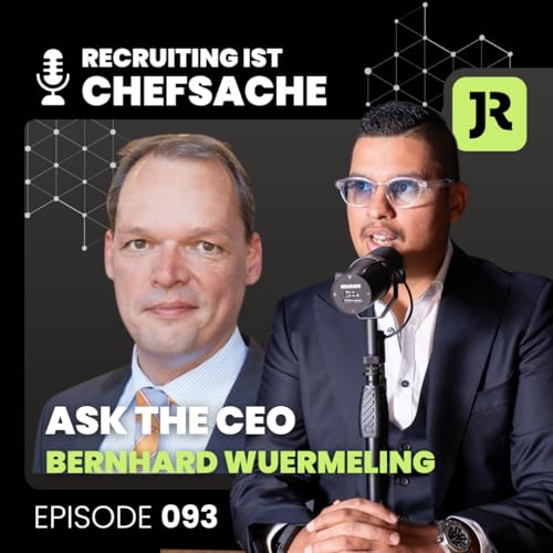 093 - Ask the CEO mit Bernhard Wuermeling - Pumpen, Potenzial & Social Media: Recruiting-Strategien im deutschen Maschinenbau
