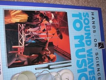 Sound Waves to Music (Hands on Science Series)