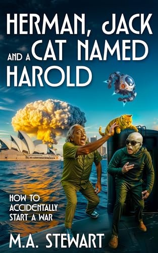 HERMAN, JACK AND A CAT NAMED HAROLD: HOW TO ACCIDENTALLY START A WAR (English Edition)