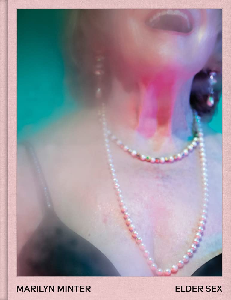 Marilyn Minter: Elder Sex