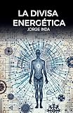 LA DIVISA ENERGÉTICA