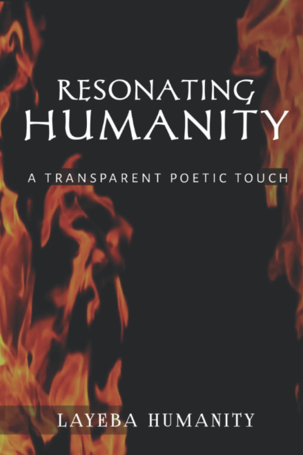 Resonating Humanity: A Transparent Poetic Touch