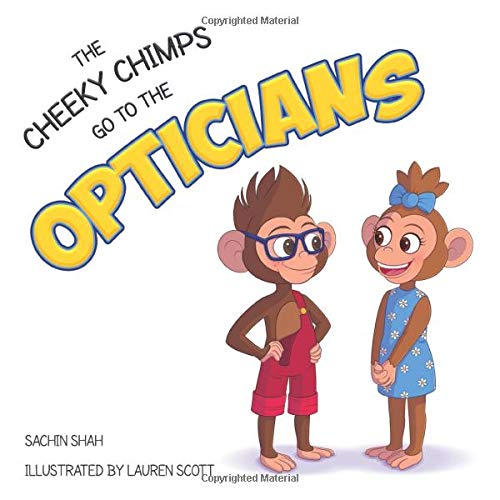 The Cheeky Chimps Go To The Opticians (The Cheeky Chimps Books)