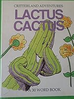 Lactus Cactus (Critterland Adventures) 0516423045 Book Cover