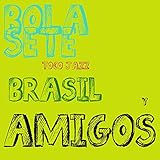  Bola Sete Toca Jazz Brasil y Amigos