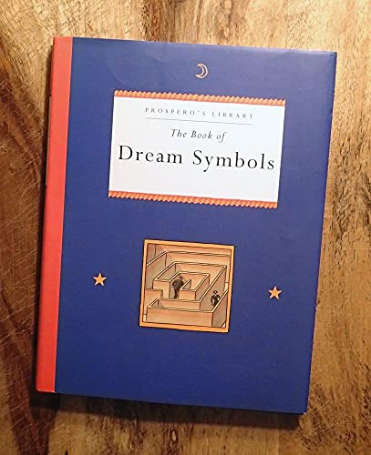 The Book of Dream Symbols (Prospero's Library) 0811806642 Book Cover