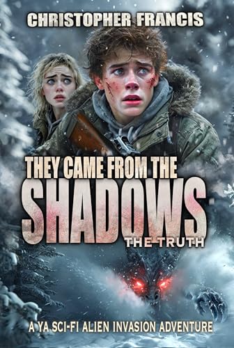 The Came from the Shadows: The Truth ~ A YA Apocalyptic Adventure (Prequel - Novella) (They Came From the Trees Book 4)