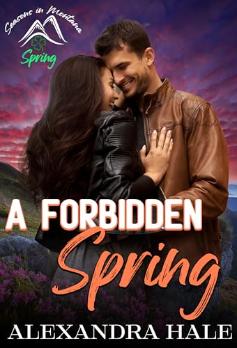 A Forbidden Spring: Seasons in Montana - Spring