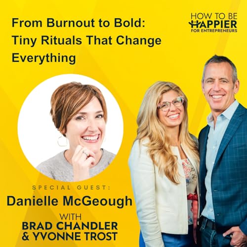 Page de couverture de Ep179: From Burnout to Bold: Tiny Rituals That Change Everything