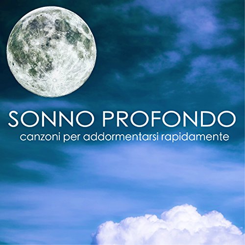 Play Sonno Profondo - Suoni della Natura, Canzoni per Addormentarsi ...