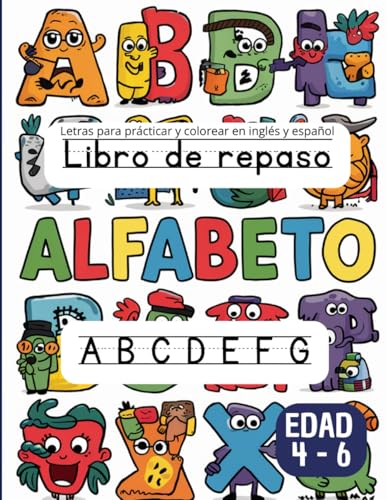  Libro de repaso Letras para prácticar y colorear en inglés y español Edad 4 a 6: Bilingüe para niños de 4 a 6 años