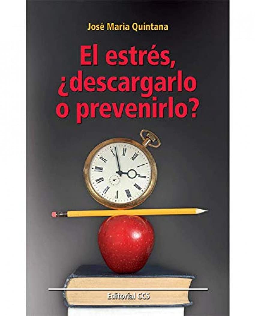 El estrés, ¿descargarlo o prevenirlo?: 63 (Educar)